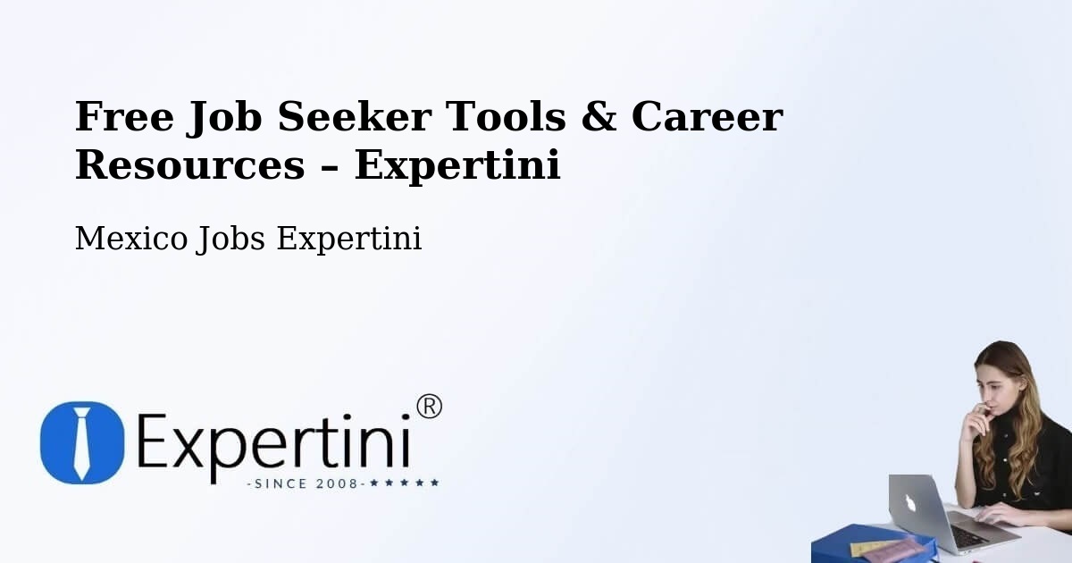 Free Job Seeker Tools & Career Resources – Axapusco - Axapusco, Mexico Jobs Expertini
